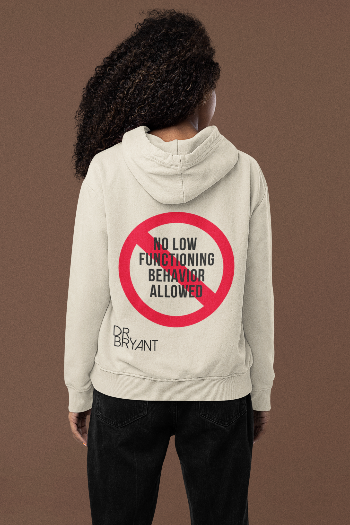 No Low Functioning Behavior Allowed Hoodie